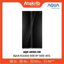 AQUA KULKAS SIDE BY SIDE AQR-605IG-GB 